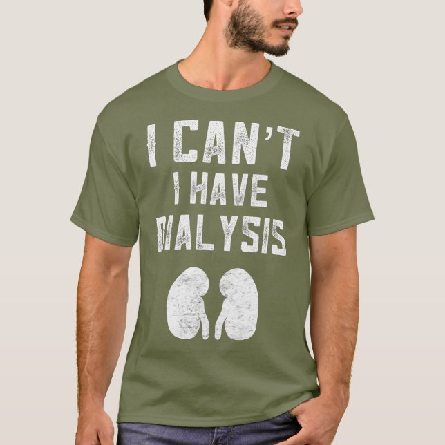 T-shirt Drôle Dialyse Drôle Cadeaux Patients Reins Infirmi (Devant)
