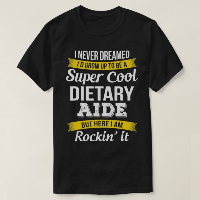 T-shirt Drôle Dietary Aide Cadeaux Appréciation Service Tr (Design devant)