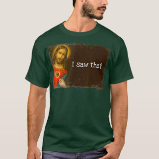 T-shirt Drôle Dieu Jésus J'Ai Vu Ce Mème De Foi Religieuse