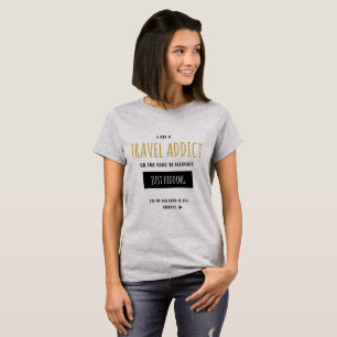 T-shirt drôle d'intoxiqué de voyage