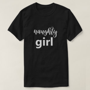 T-shirt Drôle Dire Naughty Girl Big Font Humour Humoristi