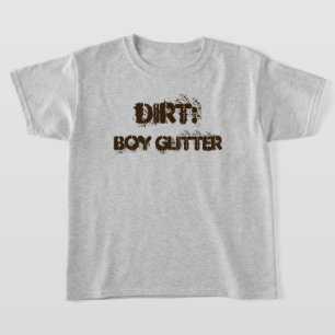 T-shirt Drôle "Dirt : Parties scintillant garçon" T-shir