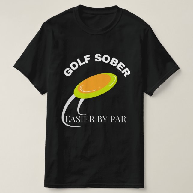 T-shirt Drôle Disque Golf Sober Plus facile par Devis Par (Design devant)