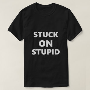 T-shirt Drôle Dit Coincé Sur Un Humour Stupide Humoristiqu