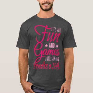 T-shirt Drôle Dit Nail Tech Salon Artiste Humour Tee