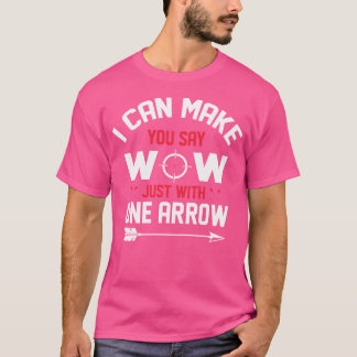 T-shirt Drôle Dites Wow Juste Avec Une Arche Archer Archer