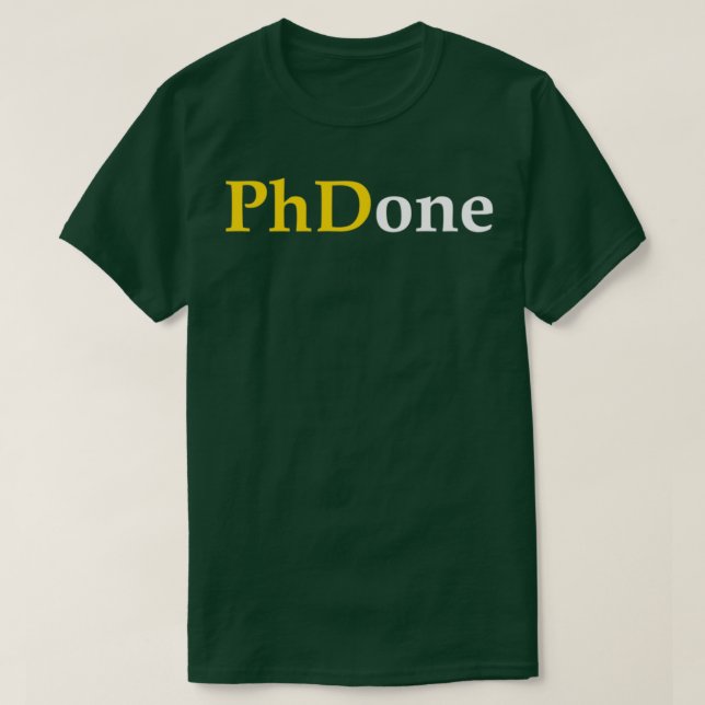 T-shirt drôle doctorat fait doctorat cadeau étudiant de do (Design devant)
