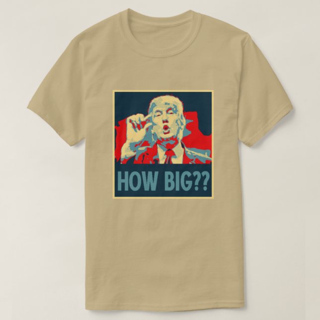 T-shirt Drôle Donald Trump : "Quelle taille ?" Innuendo (Design devant)