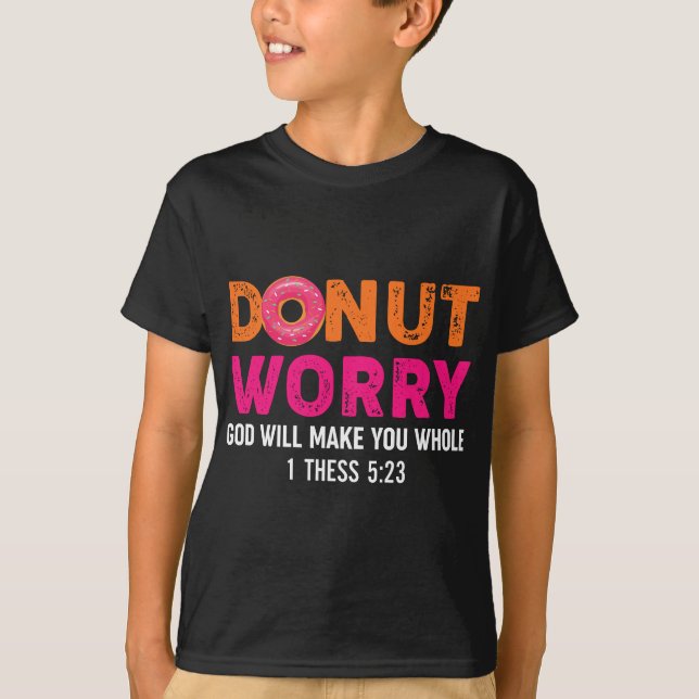 T-shirt Drôle Donut Religieux Inquiète Dieu Vous Fera Ense (Devant)