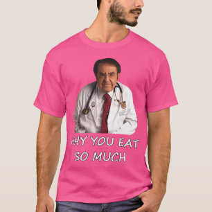 T-shirt Drôle Dr Nowzaradan Pourquoi Vous Mangez Tant De M