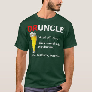 T-shirt Drôle Druncle comme un oncle normal seulement Drun