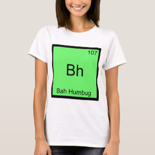 T-shirt drôle du symbole d'élément de chimie Bh -