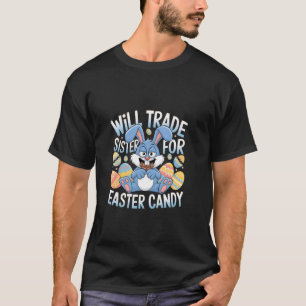 T-shirt Drôle échange sa sœur contre bonbons de Pâques gar