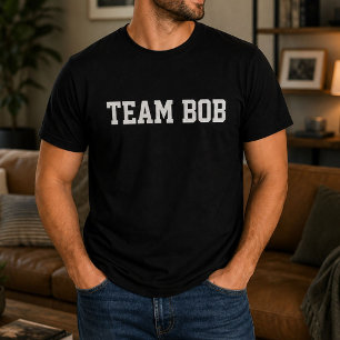 T-shirt Drôle Équipe Personnalisée Bob Anniversaire Person