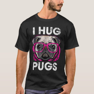 T-shirt drôle et en détresse Pug Je serre des Pug
