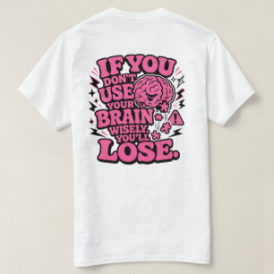 T-shirt drôle et motivant « Utilisez Votre Cerveau