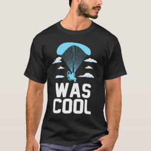 T-shirt Drôle Était Cool Saut en parachute Parachute Parac