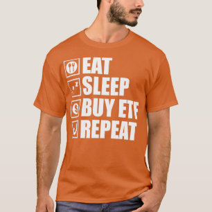 T-shirt Drôle ETF dire Eat Sleep Acheter ETF