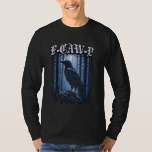 T-shirt Drôle F-CAW-F Crow Gothique Adulte Humour Graphiqu