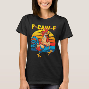T-shirt Drôle F Drôle F Poulet F Cri F Coq Pun Rétro Cl