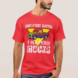 T-shirt Drôle facilement distrait par les vieux camions pi