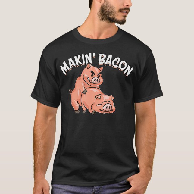 T-shirt Drôle Faire Bacon cadeau pour hommes femmes Cool p (Devant)