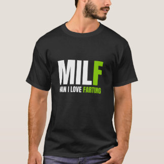 T-shirt Drôle Far MILF Man I Love Farting Papa plus loin