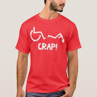 T-shirt Drôle Fauteuil roulant Crap drôle cool handicapé 