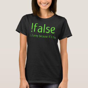 T-shirt Drôle ! Faux C'est Drôle parce que c'est Vrai - Co