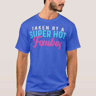T-shirt Drôle Femboy Pris Par Un Cadeau Super Hot Femboy