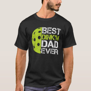 T-shirt Drôle Fête des pères Pickleball Meilleur Dink'n Pa