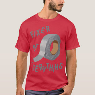 T-shirt Drôle Fixateur de bande de Duct de tout