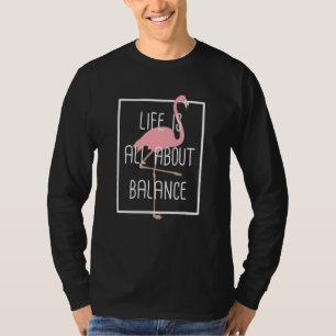 T-shirt Drôle Flamant Rose La Vie Est Tout Sur Équilibre A