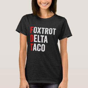 T-shirt Drôle Foxtrot Delta Taco Trump Toujours Se Défile