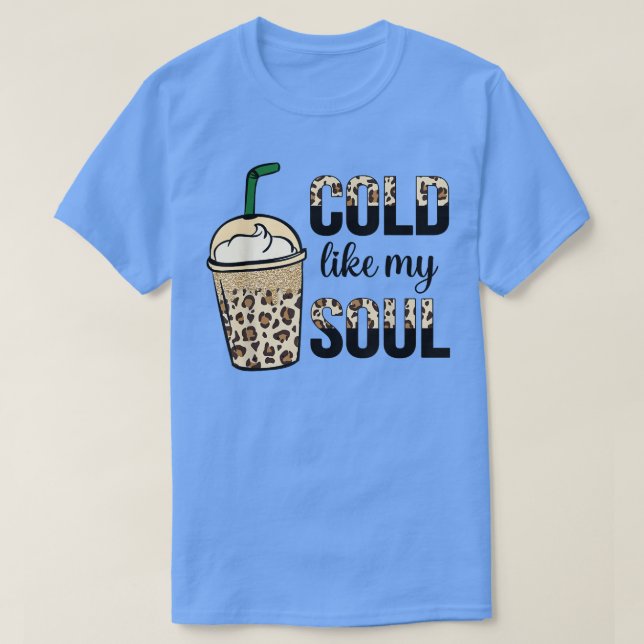 T-shirt Drôle Froid Comme Mon Âme Caffein Lover Café Pour  (Design devant)