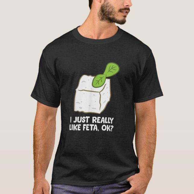 T-shirt Drôle Fromage Feta Don Je Vraiment Aimé Feta Ok (Devant)