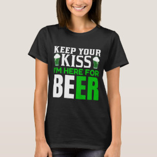 T-shirt Drôle Gardez votre baiser Humour de fête de la St.