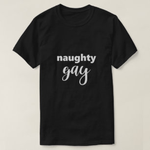 T-shirt Drôle Gay LGBTQ Naughty Gay Humour Humour Gay
