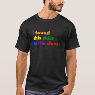T-shirt Drôle Gay pride LGBT Arc-en-ciel dans mon placard