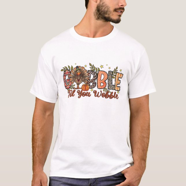 T-shirt Drôle Gobble Gobble Jusqu'À ce que vous tourbillon (Devant)