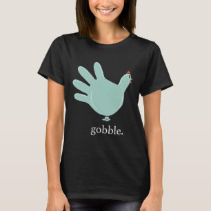 T-shirt Drôle Gobble Turquie Glove Médicale Nures Thanksgi