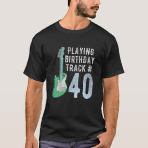 T-shirt Drôle Guitare Lecteur Musique Lover 40E Anniversai