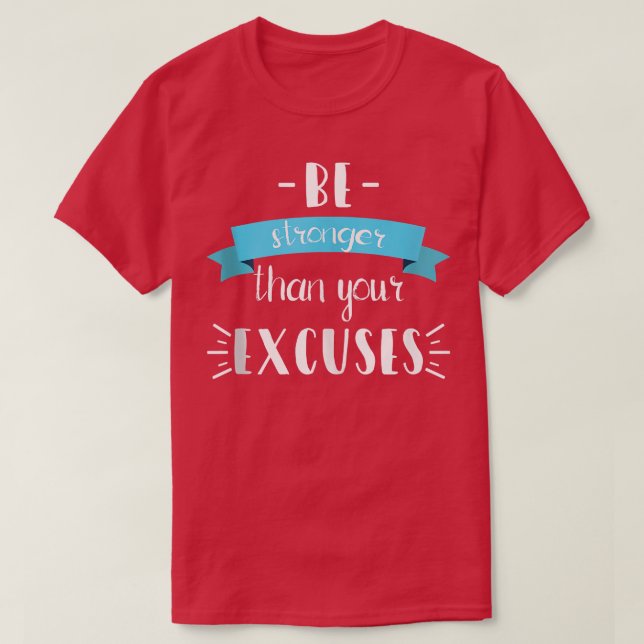 T-shirt Drôle Gym cadeau positif, Soyez plus fort que votr (Design devant)