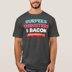T-shirt Drôle Gym entraînement Cadeau Burpees Thrusters et