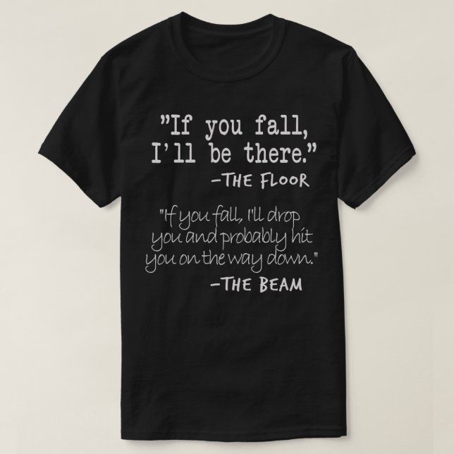 T-shirt Drôle Gymnastique Citations Designs Si vous tombez (Design devant)
