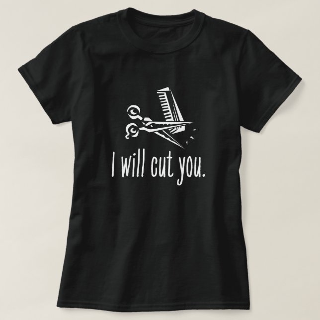T-shirt Drôle Hair Stylist Cadeau - Je Vous Couperai (Design devant)