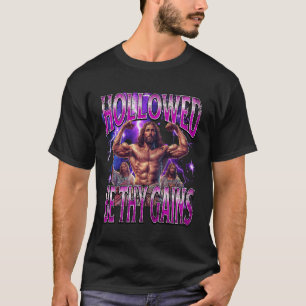 T-shirt Drôle Hallowed Be Thy Gains Gym Jésus Culturisme