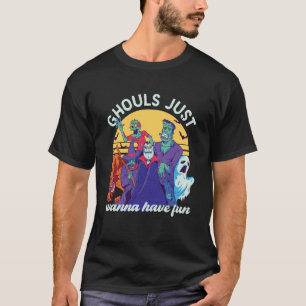 T-shirt Drôle Halloween Ghouls juste vouloir s'amuser