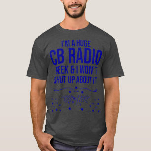 T-shirt Drôle Ham Radio Cadeau - Je suis un grand Geek ra