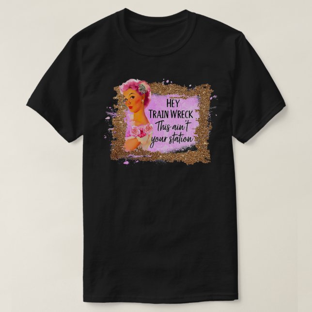 T-shirt Drôle Hey train Wreck Ce n'est pas votre gare amus (Design devant)